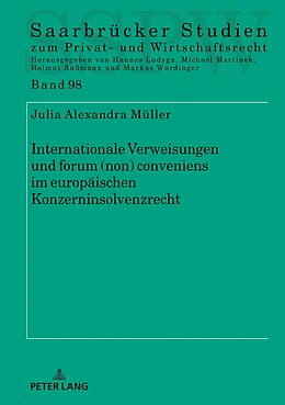 Fester Einband Internationale Verweisungen und forum (non) conveniens im europäischen Konzerninsolvenzrecht von Julia Alexandra Müller