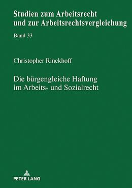 E-Book (epub) Die bürgengleiche Haftung im Arbeits- und Sozialrecht von Christopher Rinckhoff