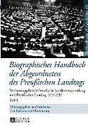 Fester Einband Biographisches Handbuch der Abgeordneten des Preußischen Landtags von 