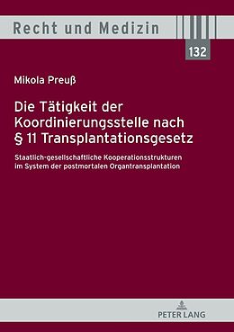 Fester Einband Die Tätigkeit der Koordinierungsstelle nach § 11 Transplantationsgesetz von Mikola Preuß