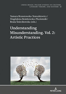 Livre Relié Understanding Misunderstanding. Vol. 2: Artistic Practices de 