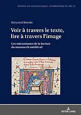 Fester Einband Voir à travers le texte, lire à travers l'image von Krzysztof Kotula