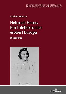 Fester Einband Heinrich Heine. Ein Intellektueller erobert Europa von Norbert Honsza