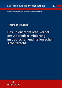 Fester Einband Das unionsrechtliche Verbot der Altersdiskriminierung im deutschen und italienischen Arbeitsrecht von Andreas Krause