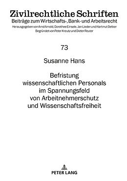 Fester Einband Befristung wissenschaftlichen Personals im Spannungsfeld von Arbeitnehmerschutz und Wissenschaftsfreiheit von Susanne Hans