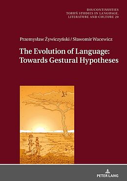 Fester Einband The Evolution of Language: Towards Gestural Hypotheses von Przemys aw  Ywiczy Ski, S awomir Wacewicz