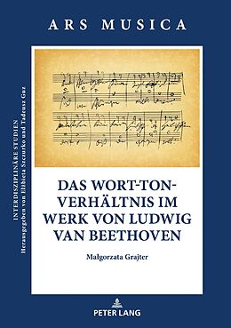 E-Book (epub) Das Wort-Ton-Verhältnis im Werk von Ludwig van Beethoven von Malgorzata Grajter
