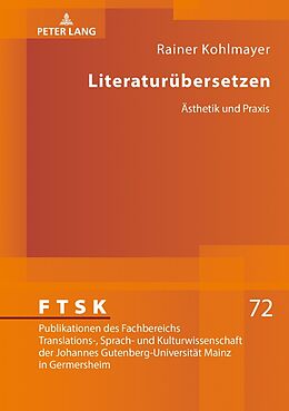 Fester Einband Literaturübersetzen von Rainer Kohlmayer