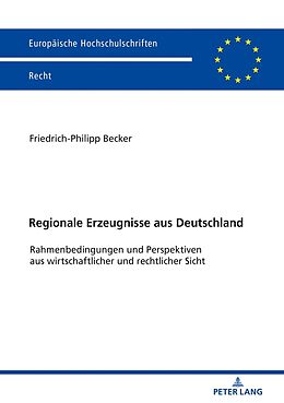 Kartonierter Einband Regionale Erzeugnisse aus Deutschland von Friedrich-Philipp Becker
