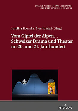 Fester Einband Vom Gipfel der Alpen Schweizer Drama und Theater im 20. und 21. Jahrhundert von 
