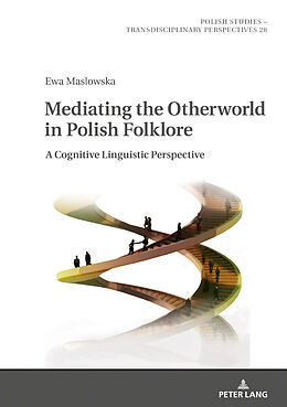 Livre Relié Mediating the Otherworld in Polish Folklore de Ewa Mas owska