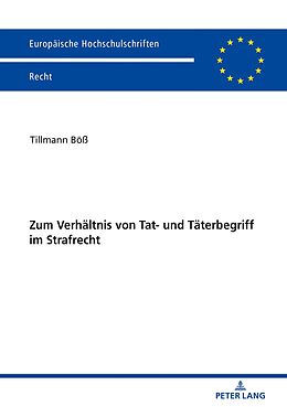 E-Book (epub) Zum Verhältnis von Tat- und Täterbegriff im Strafrecht von Tillmann Böß