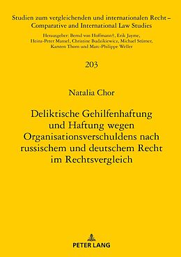 E-Book (epub) Deliktische Gehilfenhaftung und Haftung wegen Organisationsverschuldens nach russischem und deutschem Recht im Rechtsvergleich von Natalia Chor