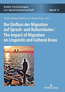 Fester Einband Der Einfluss der Migration auf Sprach- und Kulturräume / The Impact of Migration on Linguistic and Cultural Areas von 