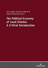 Kartonierter Einband The Political Economy of Local Cinema: A Critical Introduction von 