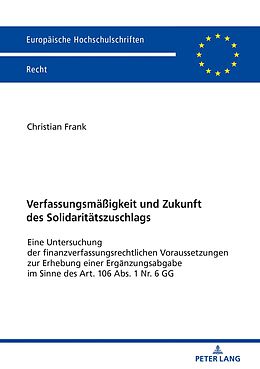 E-Book (epub) Verfassungsmäßigkeit und Zukunft des Solidaritätszuschlags von Christian Frank