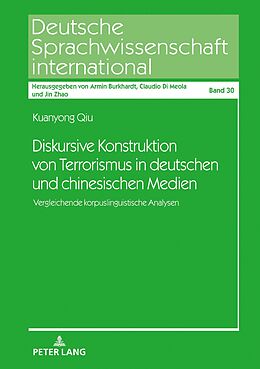 E-Book (epub) Diskursive Konstruktion von Terrorismus in deutschen und chinesischen Medien von Kuanyong Qiu
