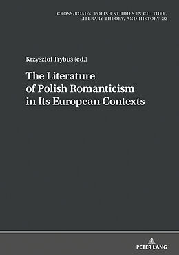 Livre Relié The Literature of Polish Romanticism in Its European Contexts de 