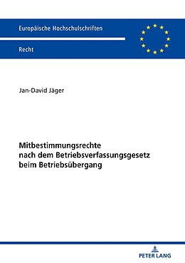 E-Book (epub) Mitbestimmungsrechte nach dem Betriebsverfassungsgesetz beim Betriebsübergang von Jan-David Jäger