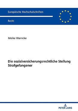 E-Book (epub) Die sozialversicherungsrechtliche Stellung Strafgefangener von Meike Warncke
