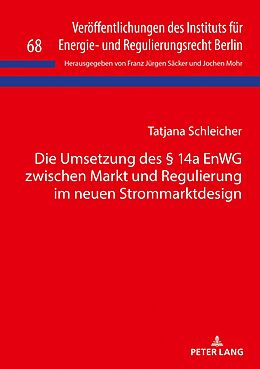 E-Book (epub) Die Umsetzung des § 14a EnWG zwischen Markt und Regulierung im neuen Strommarktdesign von Tatjana Schleicher