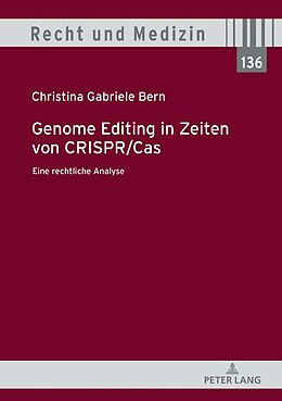 Fester Einband Genome Editing in Zeiten von CRISPR/Cas von Christina Gabriele Bern