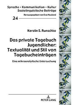 Fester Einband Das private Tagebuch Jugendlicher: Textualität und Stil von Tagebucheinträgen von Kerstin S. Runschke