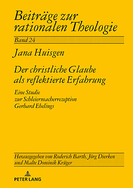 E-Book (epub) Der christliche Glaube als reflektierte Erfahrung von Jana Huisgen