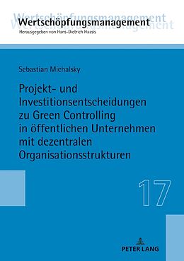 Fester Einband Projekt- und Investitionsentscheidungen zu Green Controlling in öffentlichen Unternehmen mit dezentralen Organisationsstrukturen von Sebastian Michalsky