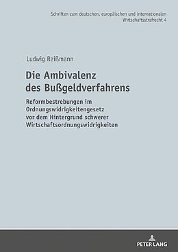 Fester Einband Die Ambivalenz des Bußgeldverfahrens von Ludwig Reißmann