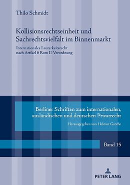 Fester Einband Kollisionsrechtseinheit und Sachrechtsvielfalt im Binnenmarkt von Thilo Schmidt