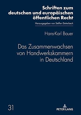 Fester Einband Das Zusammenwachsen von Handwerkskammern in Deutschland von Hans-Karl Bauer