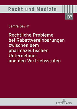 E-Book (epub) Rechtliche Probleme bei Rabattvereinbarungen zwischen dem pharmazeutischen Unternehmer und den Vertriebsstufen von Semra Sevim