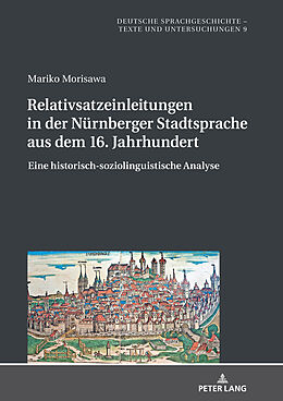E-Book (epub) Relativsatzeinleitungen in der Nürnberger Stadtsprache aus dem 16. Jahrhundert von Mariko Morisawa