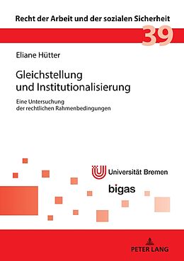 Fester Einband Gleichstellung und Institutionalisierung von Eliane Caroline Hütter