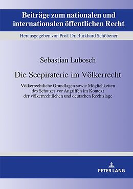 Fester Einband Die Seepiraterie im Völkerrecht von Sebastian Lubosch