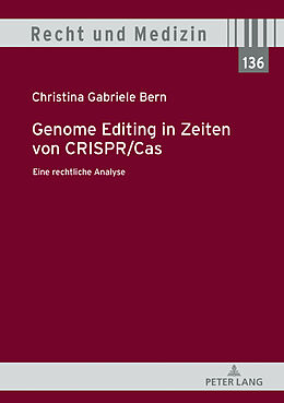 E-Book (epub) Genome Editing in Zeiten von CRISPR/Cas von Christina Gabriele Bern