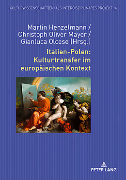 E-Book (epub) Italien-Polen: Kulturtransfer im europäischen Kontext von 