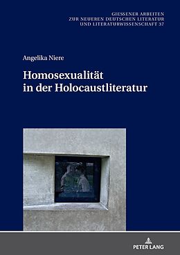 Fester Einband Homosexualität in der Holocaustliteratur von Angelika Niere