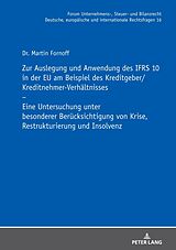 Fester Einband Zur Auslegung und Anwendung des IFRS 10 in der EU am Beispiel des Kreditgeber/Kreditnehmer-Verhältnisses von Martin Fornoff
