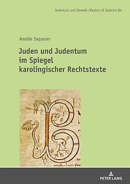 Fester Einband Juden und Judentum im Spiegel karolingischer Rechtstexte von Amélie Sagasser