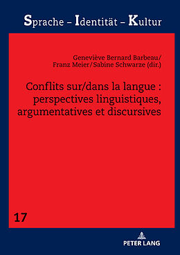 Livre Relié Conflits sur/dans la langue : perspectives linguistiques, argumentatives et discursives de 