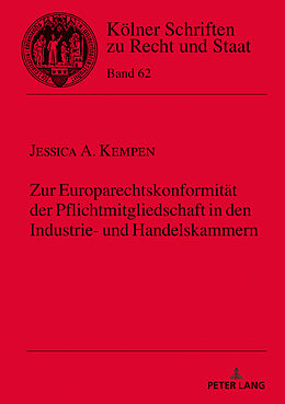 Fester Einband Zur Europarechtskonformität der Pflichtmitgliedschaft in den Industrie- und Handelskammern von Jessica Kempen