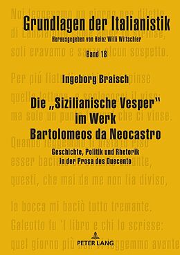 Fester Einband Die Sizilianische Vesper im Werk Bartolomeos da Neocastro von Ingeborg Braisch