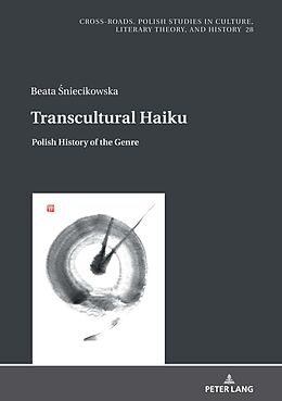 Livre Relié Transcultural Haiku de Beata  Niecikowska