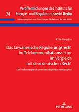 Fester Einband Das taiwanesische Regulierungsrecht im Telekommunikationssektor im Vergleich mit dem deutschen Recht von Chia-Yang Lin
