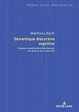 Fester Einband Sémantique discursive cognitive von Matthieu Bach