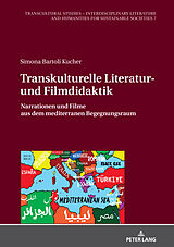 E-Book (epub) Transkulturelle Literatur- und Filmdidaktik von Simona Bartoli Kucher