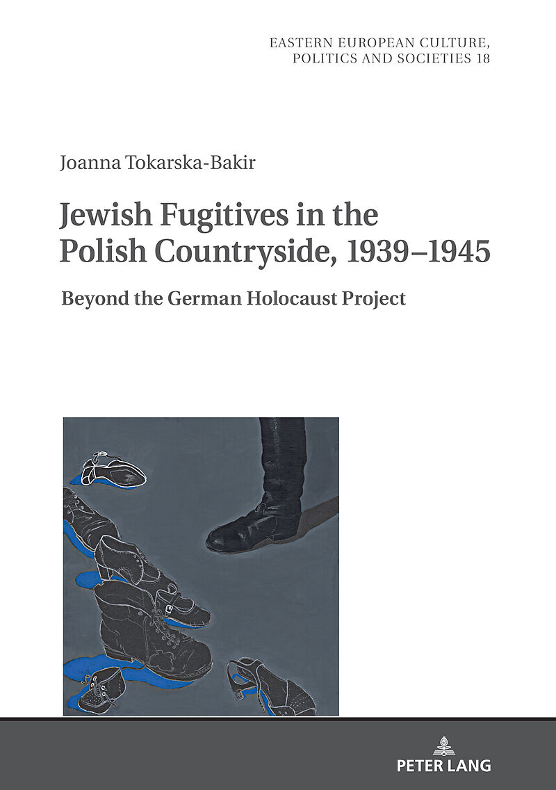 Jewish Fugitives in the Polish Countryside, 19391945