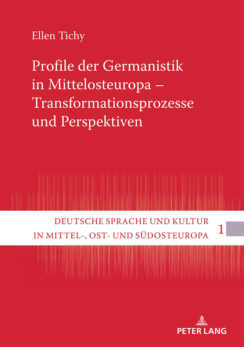 Profile der Germanistik in Mittelosteuropa  Transformationsprozesse und Perspektiven